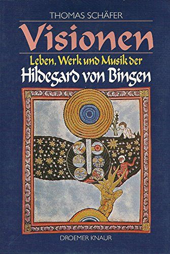 Visionen - Leben, Werk und Musik der Hildegard von Binge