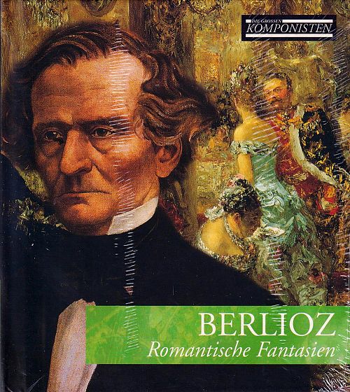 Die grossen Komponisten Vol. 9 - Berlioz [CD]