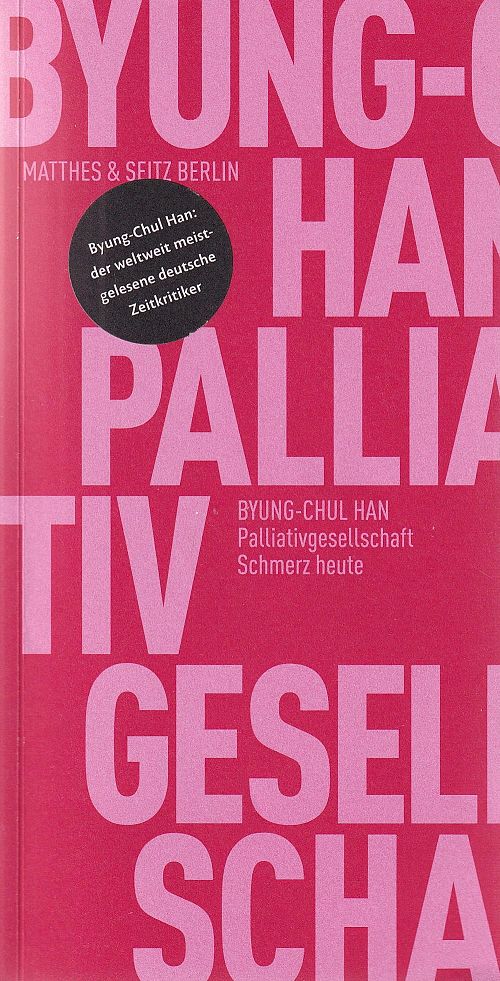 Palliativgesellschaft - Schmerz heute