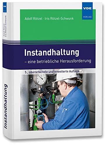 Instandhaltung - eine betriebliche Herausforderung