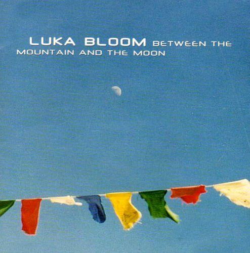 Between the Mountain and the Moon by Luka Bloom [CD]