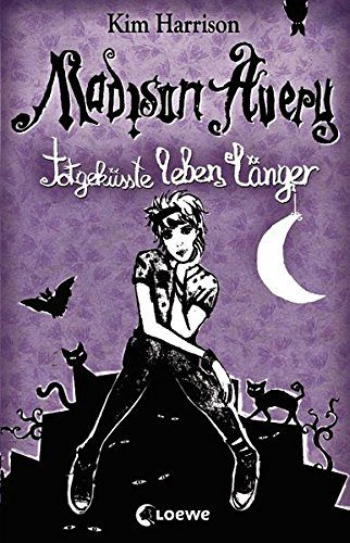 Madison Avery – Totgeküsste leben länger: Band 1