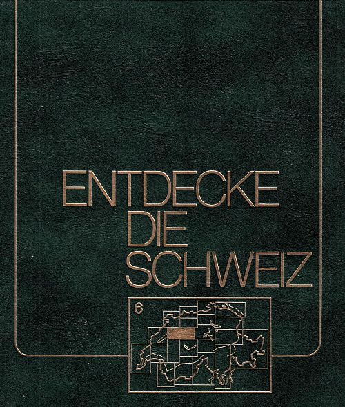 Entdecke die Schweiz - Band 6