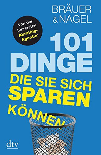 101 Dinge, die Sie sich sparen können