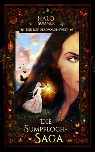 Der Ruf der Morgenwelt - Die Sumpfloch-Saga