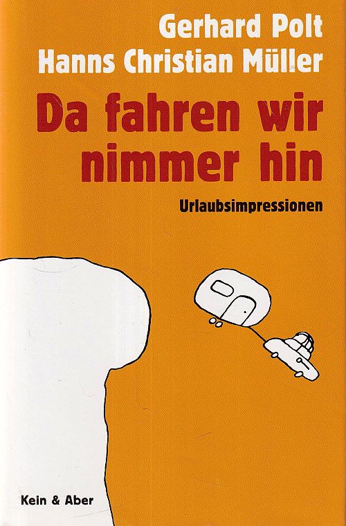 Da fahren wir nimmer hin