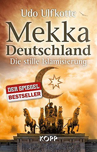 Mekka Deutschland - Die stille Islamisierung