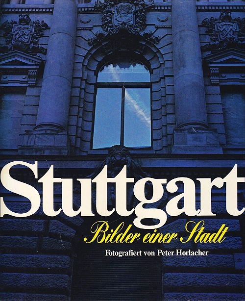 Stuttgart - Bilder einer Stadt