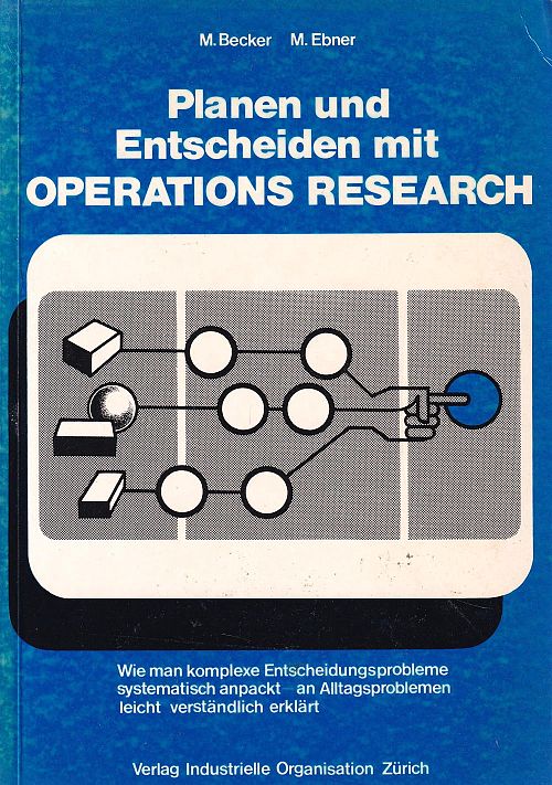 Planen und Entscheiden mit Operations Research