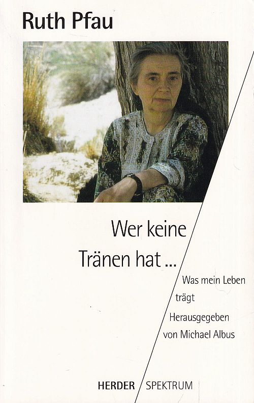 Wer keine Tränen hat...