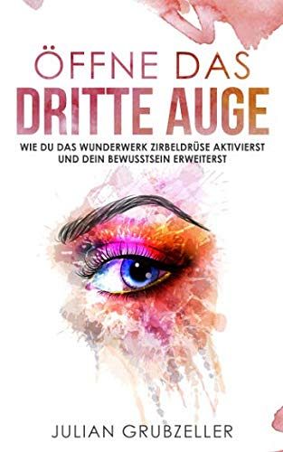 Öffne das dritte Auge