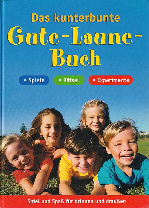 Das kunterbunte Gute-Laune-Buch