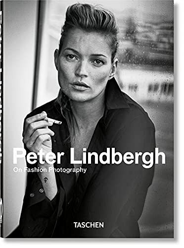 Peter Lindbergh - On Fashion Photography