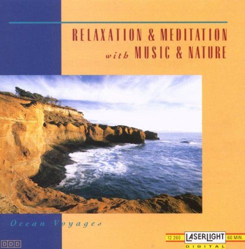 Relaxation & Meditation with Music & Nature - Ocean Voyages [CD]