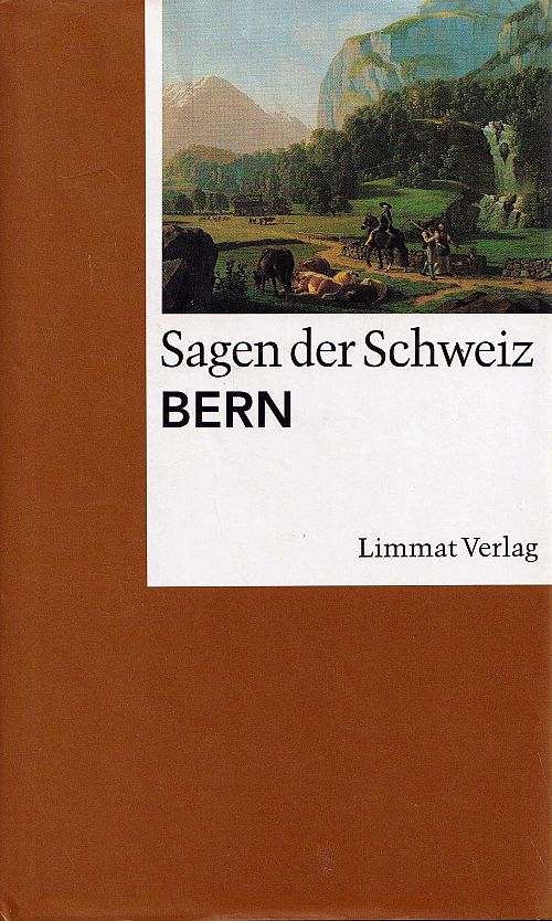 Sagen der Schweiz - Bern