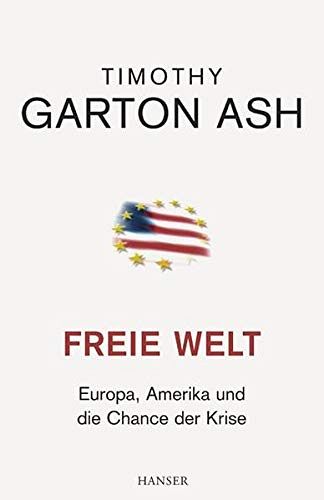 Freie Welt - Europa, Amerika und die Chance der Krise