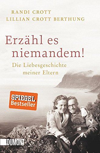 Erzähl es niemandem! Die Liebesgeschichte meiner Eltern