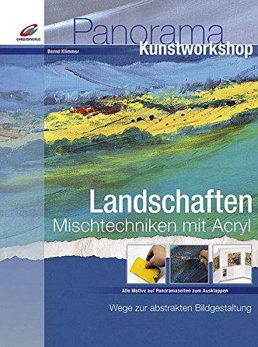 Landschaften - Mischtechniken mit Acryl
