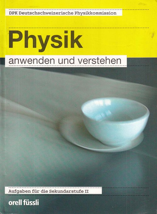 Physik anwenden und verstehen