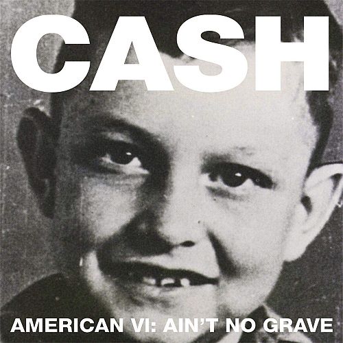 American VI: Ain't No Grave [CD]