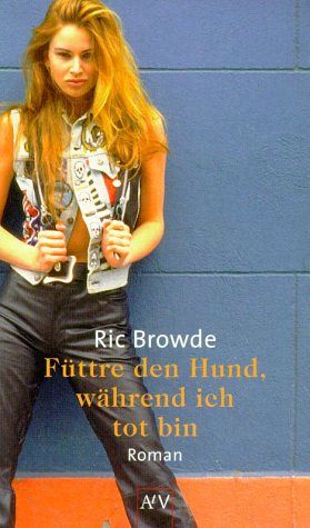 Füttre den Hund, während ich tot bin