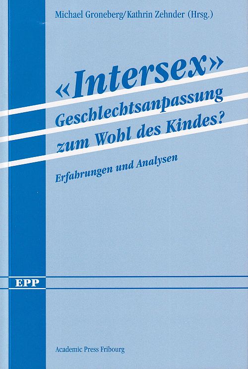 Intersex - Geschlechtsanpassung zum Wohl des Kindes?