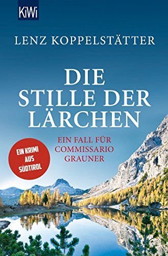 Die Stille der Lärchen - Ein Fall für Commissario Grauner