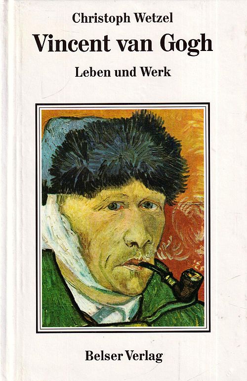 Vincent van Gogh - Leben und Werk