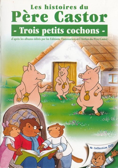 Les histoires du Père Castor - Trois petits cochons [DVD]