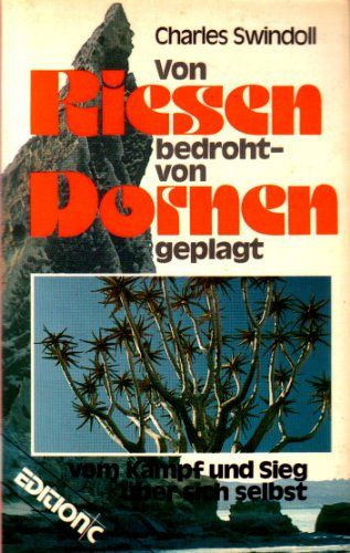 Von Riesen bedroht - von Dornen geplagt - Vom Kampf und Sieg über sich selbst