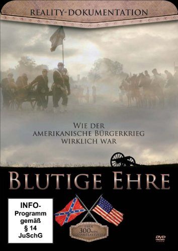 Blutige Ehre - Wie der amerikanische Bürgerkrieg wirklich war  [DVD]