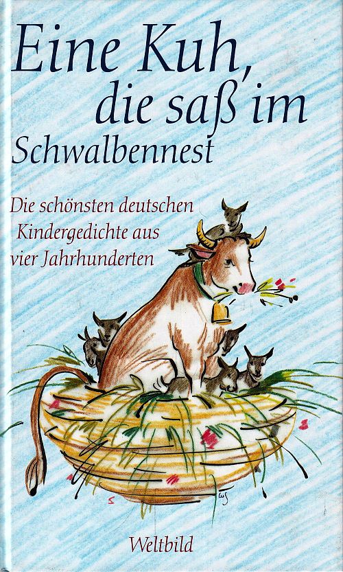 Eine Kuh, die sass im Schwalbennest