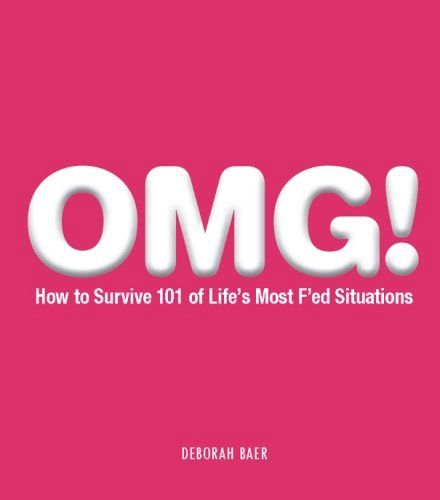 Omg! - How to Survive 101 of Lifes Most F'ed Situations