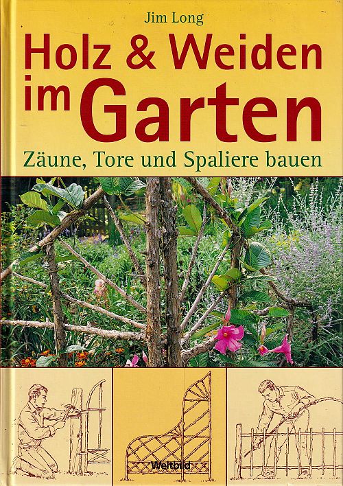 Holz & Weiden im Garten