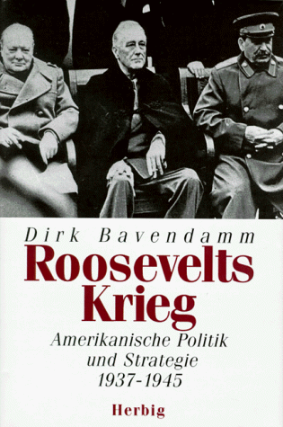 Roosevelts Krieg 