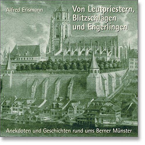 Von Leutpriestern, Blitzschlägen und Engerlingen [CD]