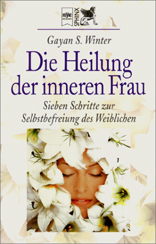 Die Heilung der inneren Frau