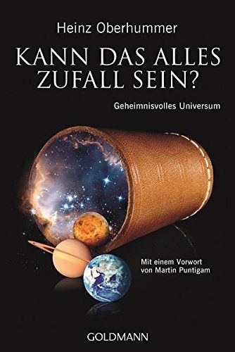 Kann das alles Zufall sein? Geheimnisvolles Universum