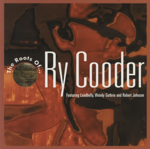 Roots of Ry Cooder [CD]