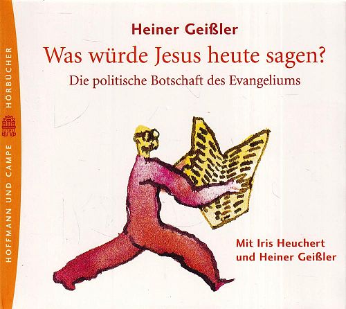 Was würde Jesus heute sagen?