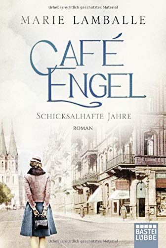 Café Engel - Schicksalhafte Jahre