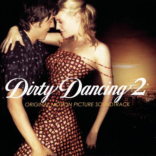 Dirty Dancing 2 [CD]