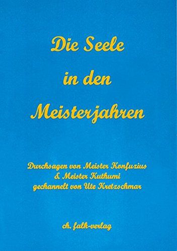 Die Seele in den Meisterjahren