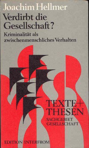 Verdirbt die Gesellschaft?