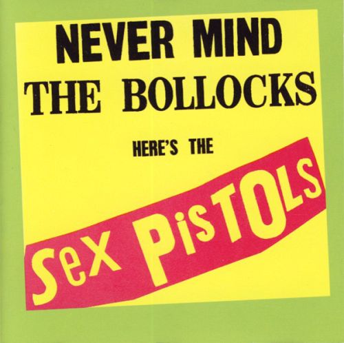 Never Mind the Bollocks here's the Sex Pistols [CD]