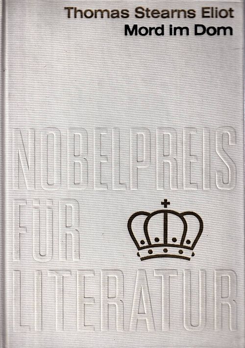 Nobelpreis für Literatur 1948 - Mord im Dom