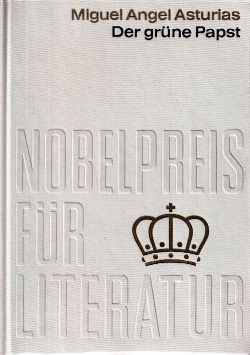 Nobelpreis für Literatur 1967 - Der grüne Papst