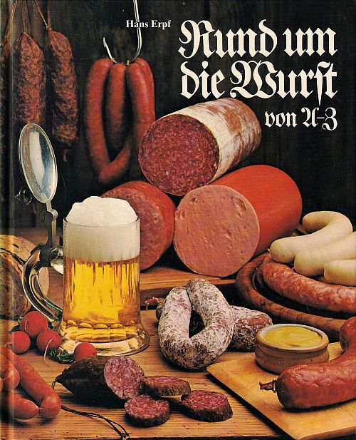 Rund um die Wurst von A - Z