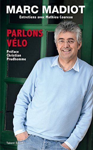 Marc Madiot - Parlons Vélo