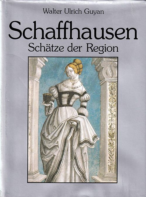 Schaffhausen - Schätze der Region